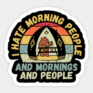 I hate morning people Sticker